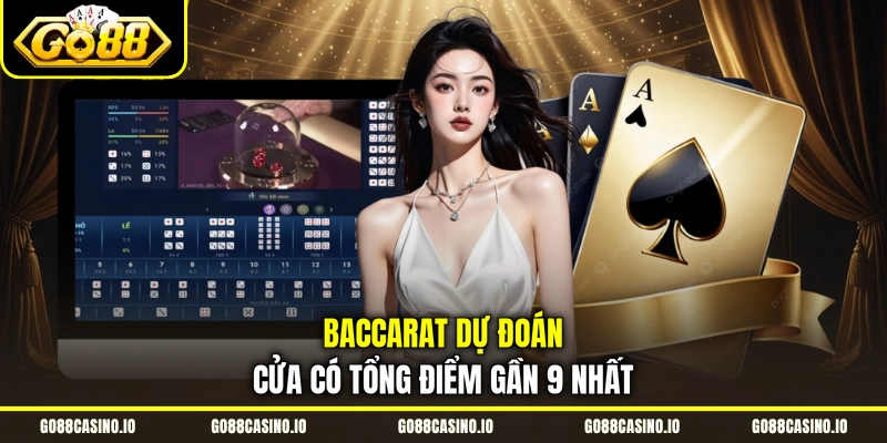 Cách Chơi Baccarat | Mẹo Phân Tích Bàn Chơi Hiệu Quả 1 Baccarat dự đoán cửa có tổng điểm gần 9 nhất