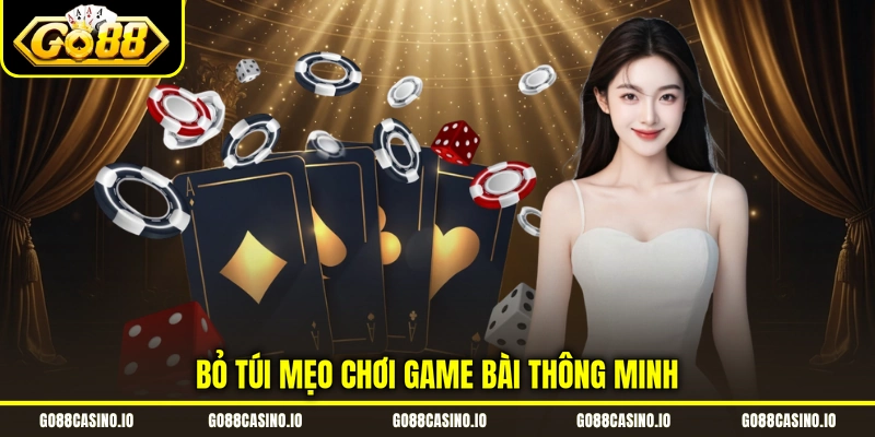 Xì Tố - Chia Sẻ Cách Chơi, Mẹo Chinh Phục Sòng Bạc Online 4 Bỏ túi mẹo chơi game bài thông minh