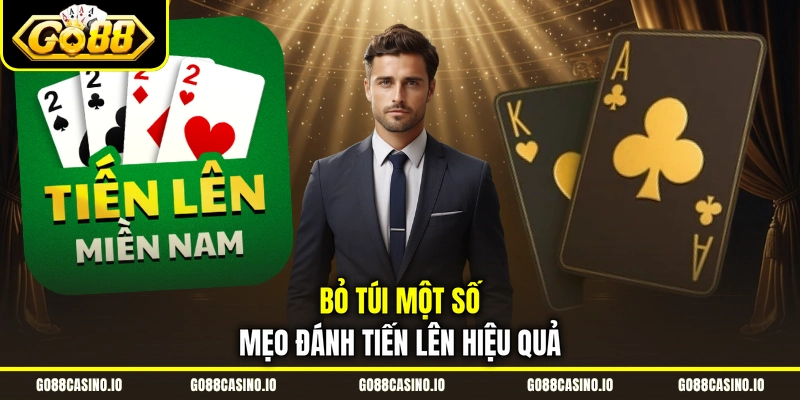 Bỏ túi một số mẹo đánh tiến lên hiệu quả