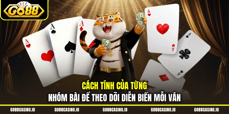 Live Baccarat Go88 | Thông Tin Cần Biết Dành Cho Người Mới 3 Cách tính của từng nhóm bài để theo dõi diễn biến mỗi ván