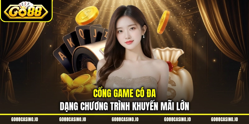 Cổng game có đa dạng chương trình khuyến mãi lớn