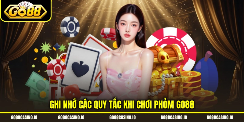 Ghi nhớ các quy tắc khi chơi Phỏm Go88