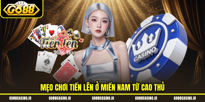 Tiến Lên Miền Nam - Cách Chơi Và Bí Kíp Làm Chủ Mọi Ván Bài 4 Mẹo chơi tiến lên ở miền nam từ cao thủ