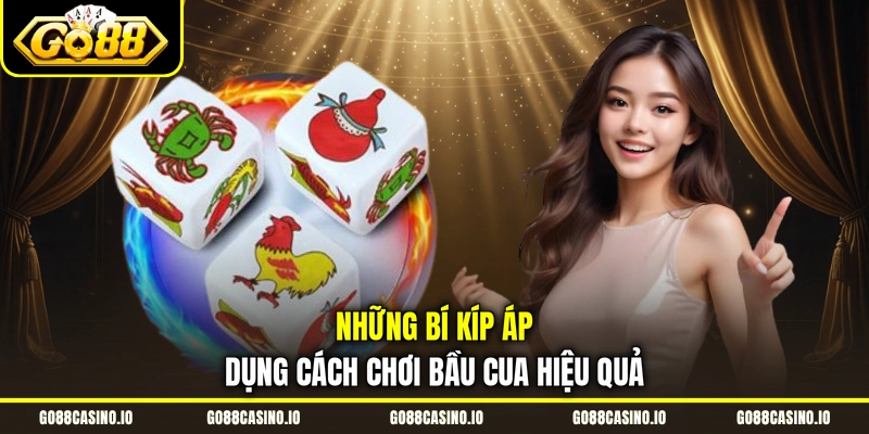 Những bí kíp áp dụng cách chơi bầu cua hiệu quả
