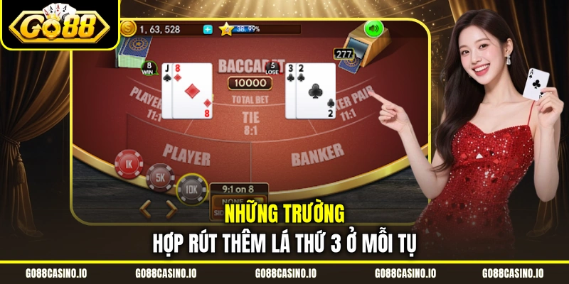 Baccarat - Làm Chủ Mọi Sòng Casino, Kiếm Thưởng Dễ Dàng 3 Những trường hợp rút thêm lá thứ 3 ở mỗi tụ