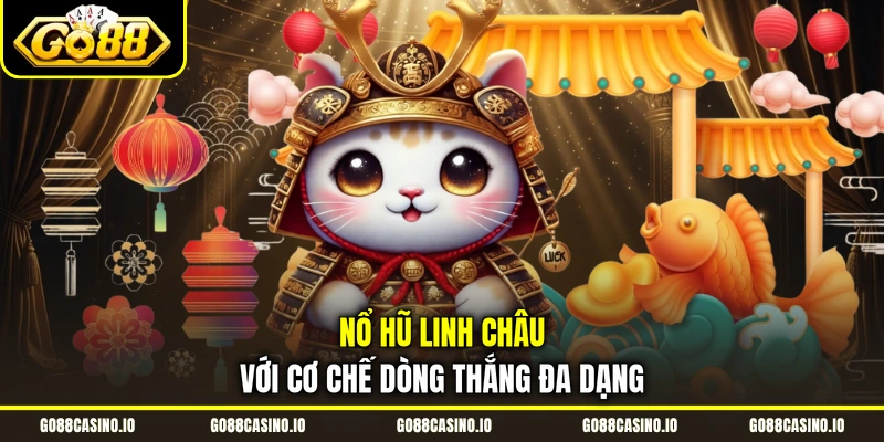 Slot Game Linh Châu Đồ Họa Đáng Yêu, RTP Từ 96.5% 1 Nổ hũ Linh Châu với cơ chế dòng thắng đa dạng