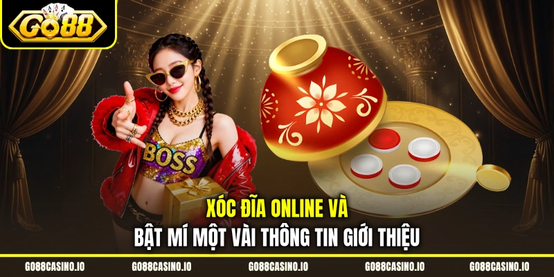 Xóc Đĩa online và bật mí một vài thông tin giới thiệu