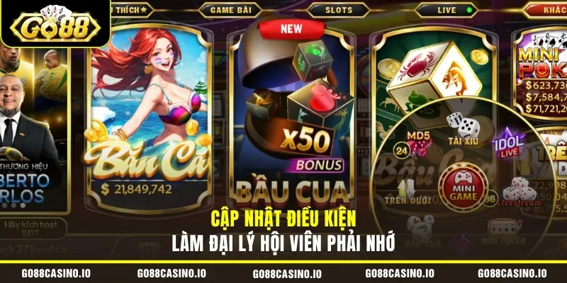 Đại Lý GO88 4 Cập nhật điều kiện làm đại lý hội viên phải nhớ