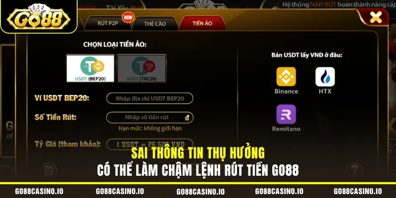 Rút Tiền GO88 3 Sai thông tin thụ hưởng có thể làm chậm lệnh rút tiền GO88